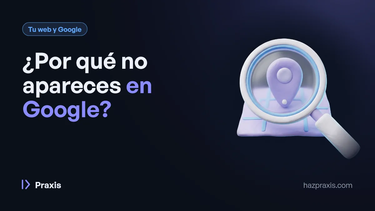 Ilustración 3D de una lupa sobre un pin de mapa, junto al título ¿Por qué no apareces en Google?
